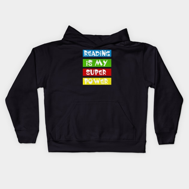 reading is my superpower Kids Hoodie by lonway